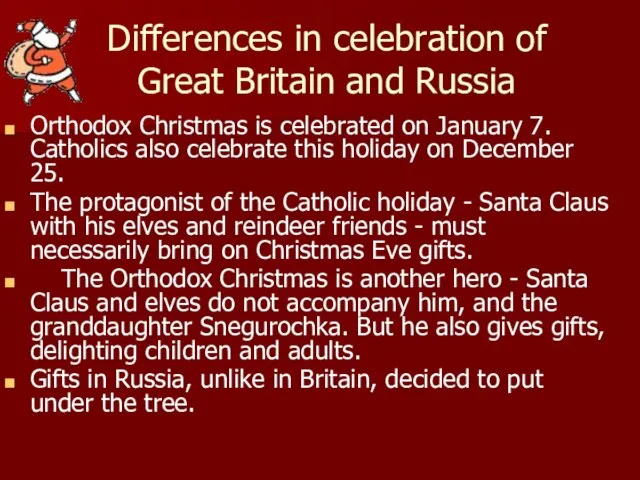 Differences in celebration of Great Britain and Russia Orthodox Christmas is celebrated