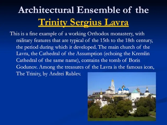 Architectural Ensemble of the Trinity Sergius Lavra This is a fine example