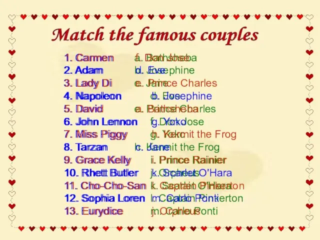 Match the famous couples 1. Carmen a. Bathsheba 2. Adam b. Josephine