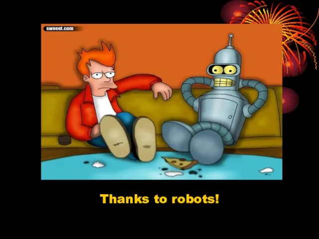 Thanks to robots!