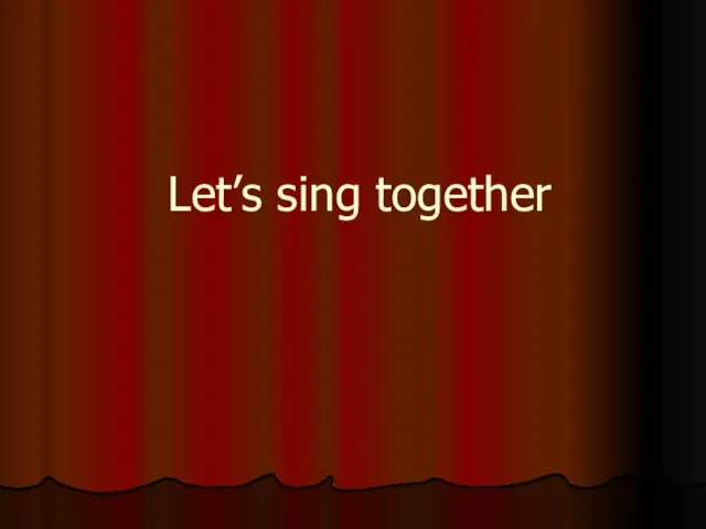 Let’s sing together