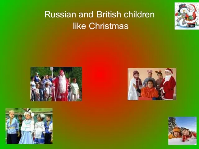 Russian and British children like Christmas