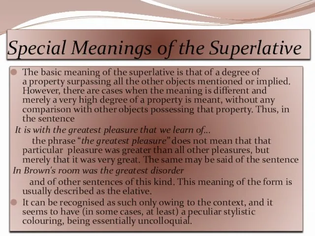 Special Meanings of the Superlative The basic meaning of the superlative is