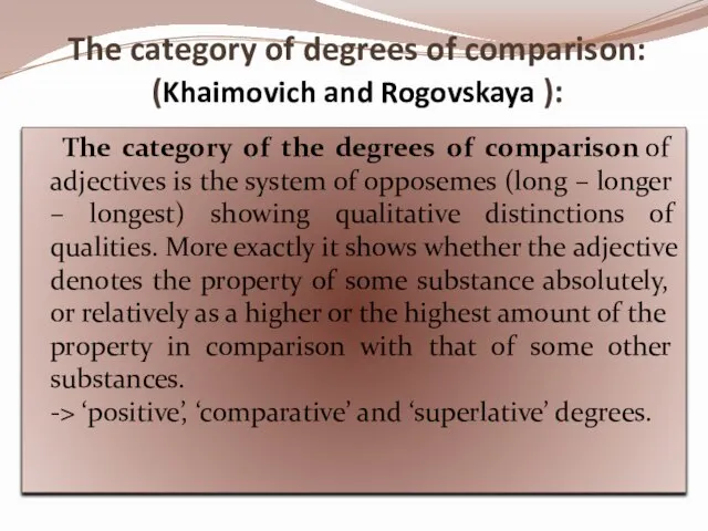 The category of degrees of comparison: (Khaimovich and Rogovskaya ): The category