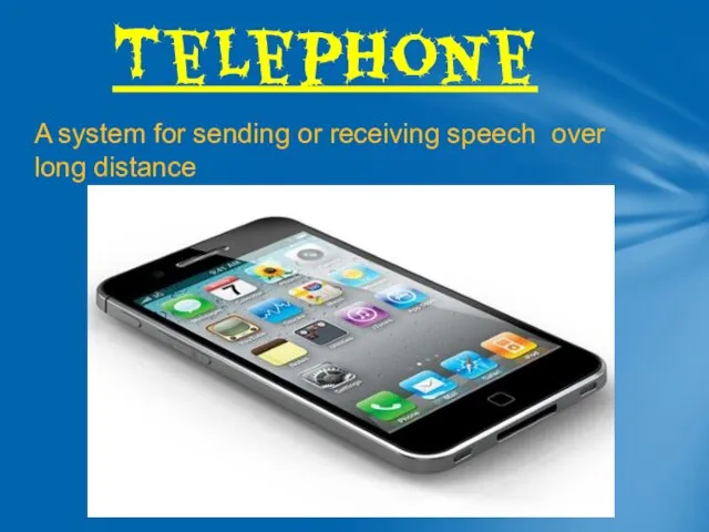 A system for sending or receiving speech over long distance Telephone