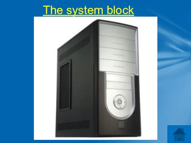 The system block