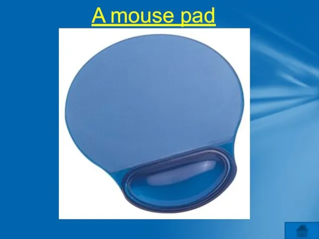 A mouse pad