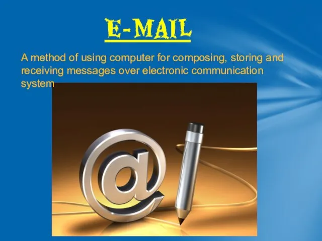 E-mail A method of using computer for composing, storing and receiving messages over electronic communication system