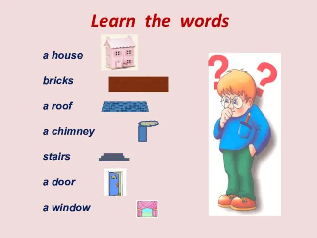 Learn the words a house bricks a roof a chimney stairs a door a window