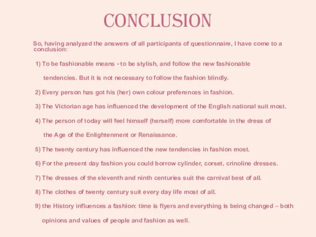 Conclusion So, having analyzed the answers of all participants of questionnaire, I