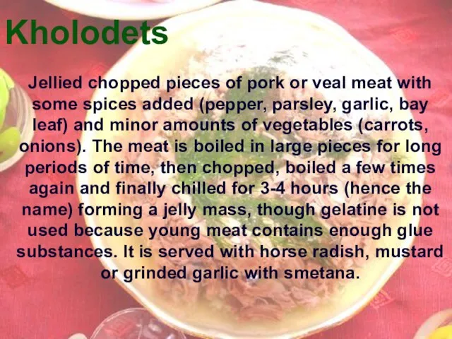 Kholodets Jellied chopped pieces of pork or veal meat with some spices