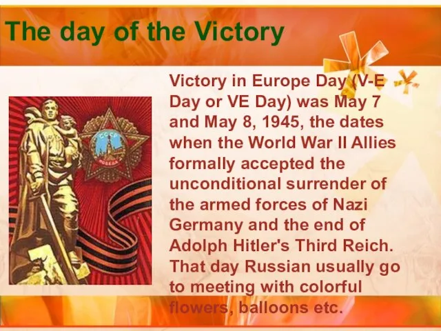 The day of the Victory Victory in Europe Day (V-E Day or