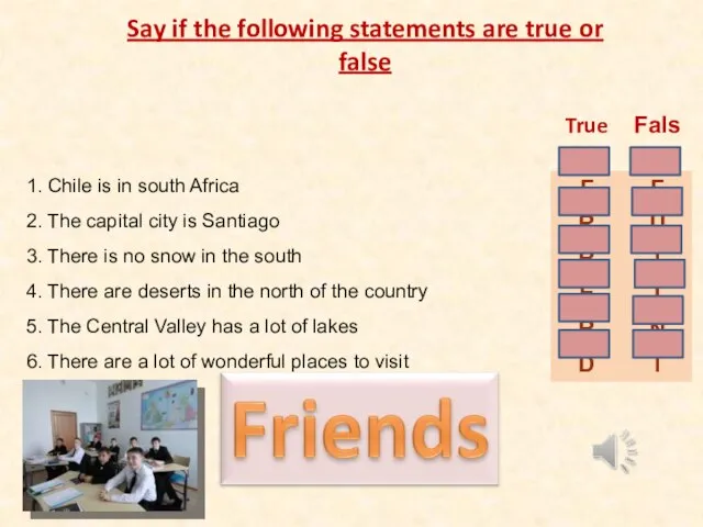 Say if the following statements are true or false