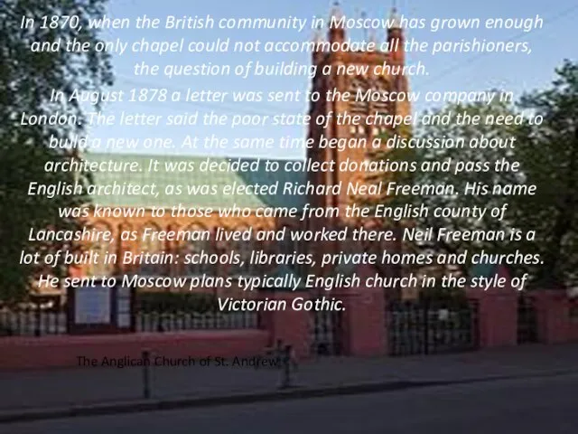 In 1870, when the British community in Moscow has grown enough and