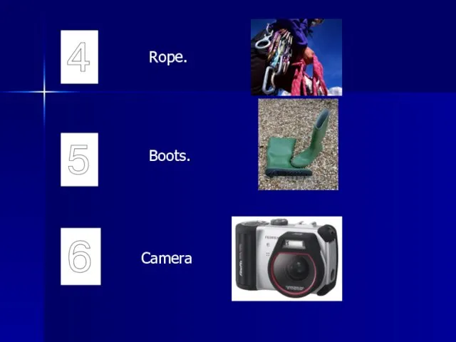 Rope. Boots. Camera