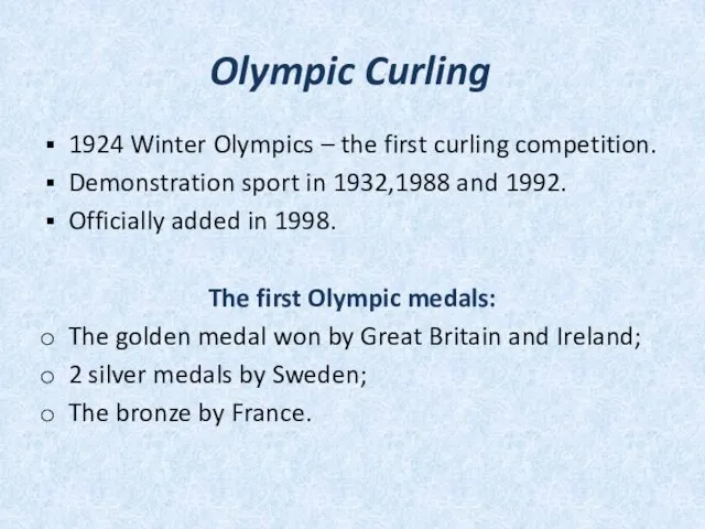 Olympic Curling 1924 Winter Olympics – the first curling competition. Demonstration sport