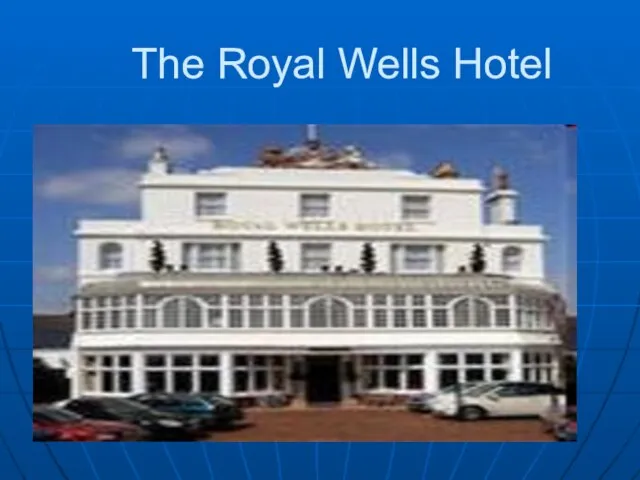 The Royal Wells Hotel