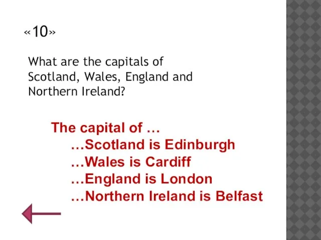 «10» What are the capitals of Scotland, Wales, England and Northern Ireland?