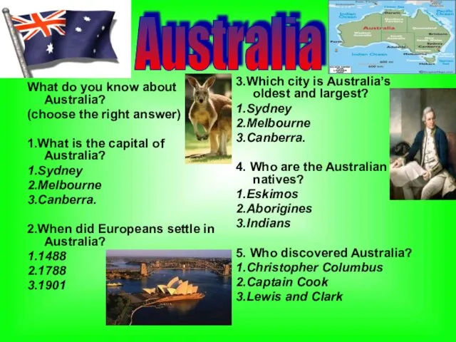 What do you know about Australia? (choose the right answer) 1.What is