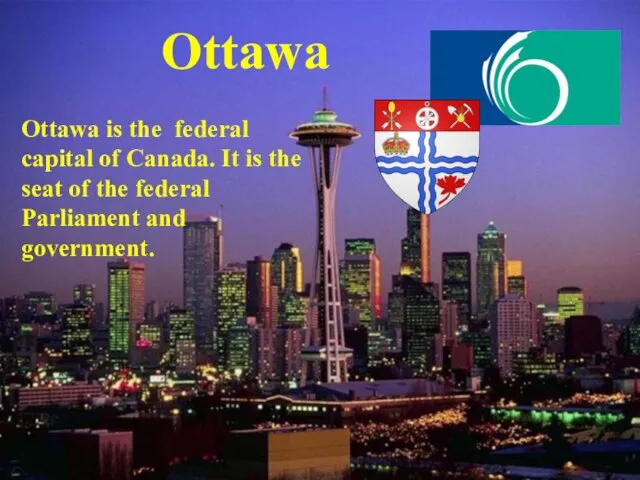 Ottawa Ottawa is the federal capital of Canada. It is the seat