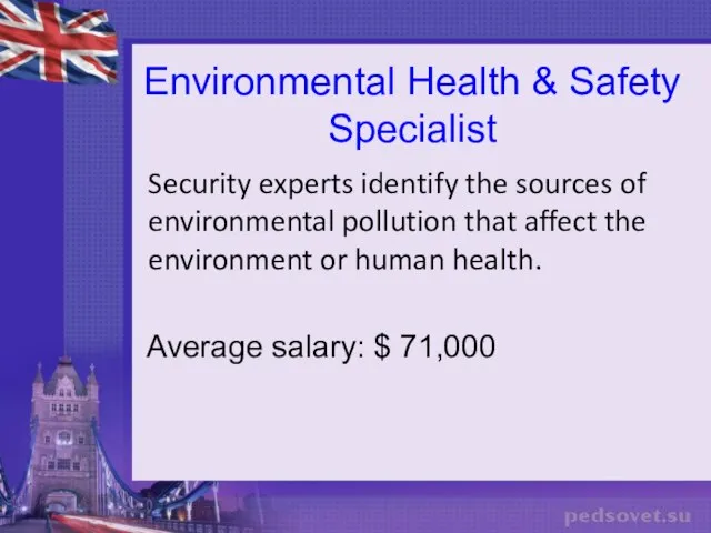 Environmental Health & Safety Specialist Security experts identify the sources of environmental