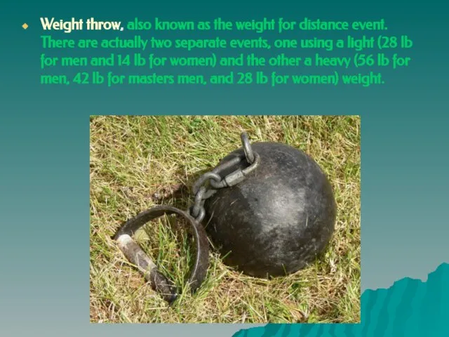 Weight throw, also known as the weight for distance event. There are