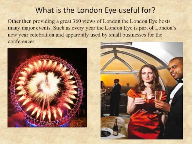 What is the London Eye useful for? Other then providing a great