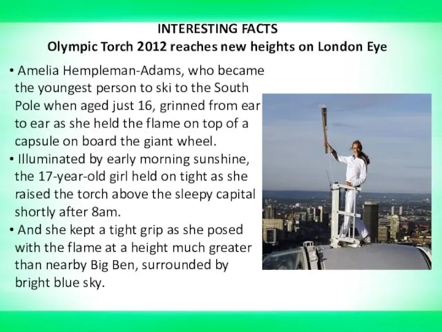 INTERESTING FACTS Olympic Torch 2012 reaches new heights on London Eye Amelia