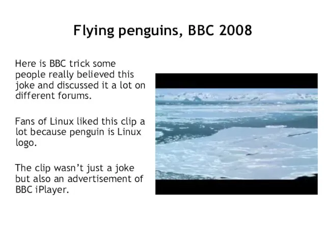 Here is BBC trick some people really believed this joke and discussed