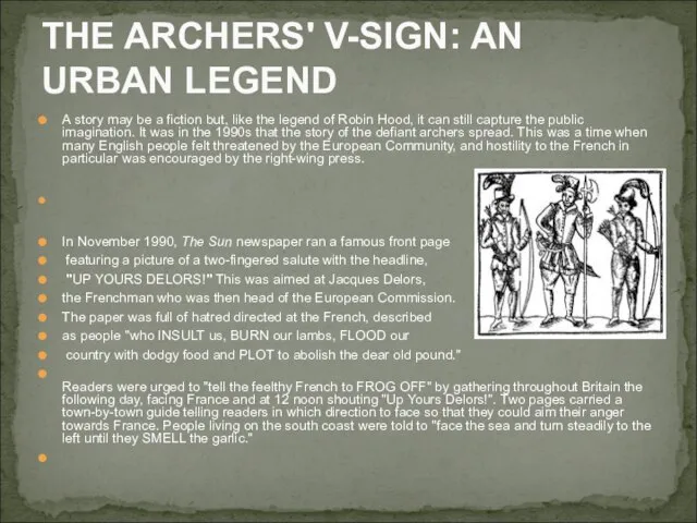 THE ARCHERS' V-SIGN: AN URBAN LEGEND A story may be a fiction