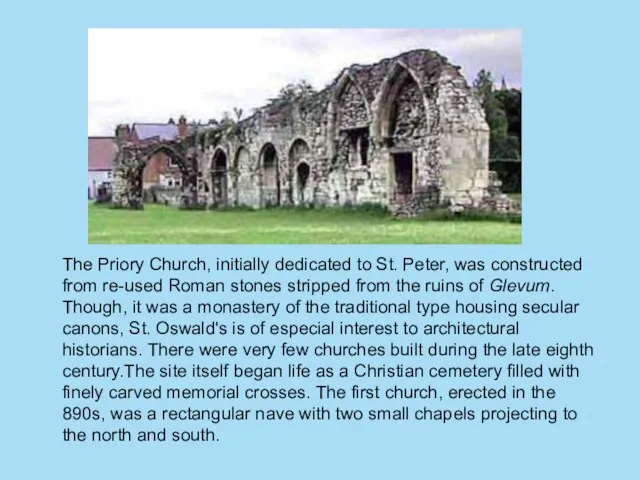 The Priory Church, initially dedicated to St. Peter, was constructed from re-used