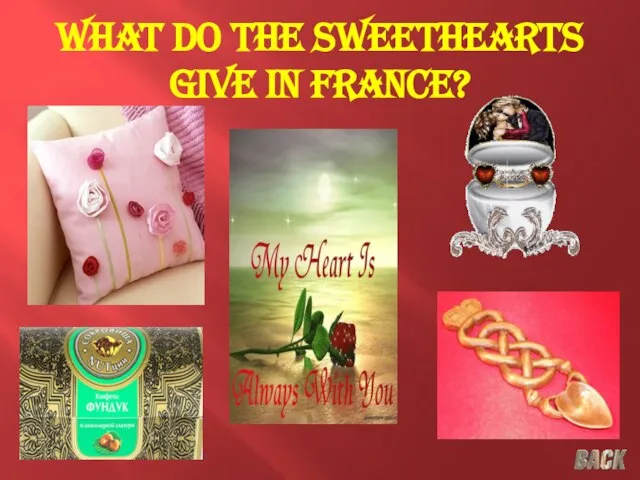 What do the sweethearts give in France?