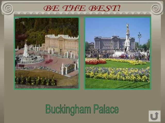 BE THE BEST! Buckingham Palace