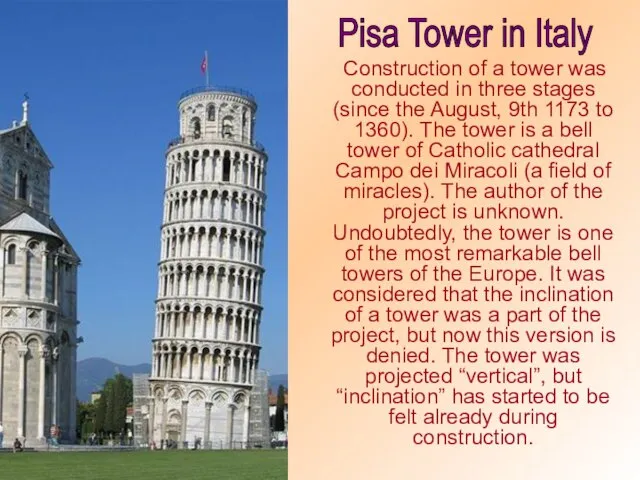 Construction of a tower was conducted in three stages (since the August,