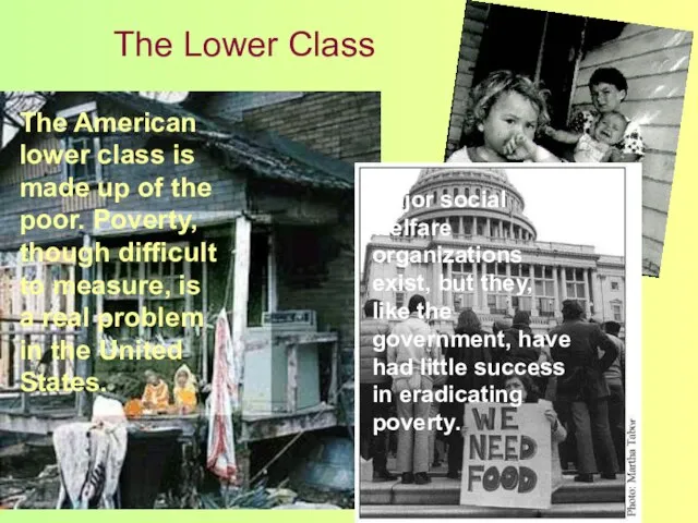 The Lower Class The American lower class is made up of the