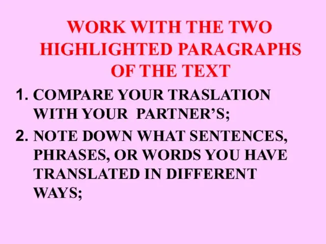 WORK WITH THE TWO HIGHLIGHTED PARAGRAPHS OF THE TEXT COMPARE YOUR TRASLATION