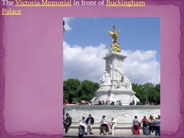 The Victoria Memorial in front of Buckingham Palace