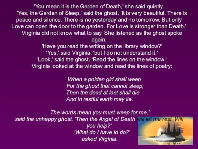 'You mean it is the Garden of Death,' she said quietly. 'Yes,