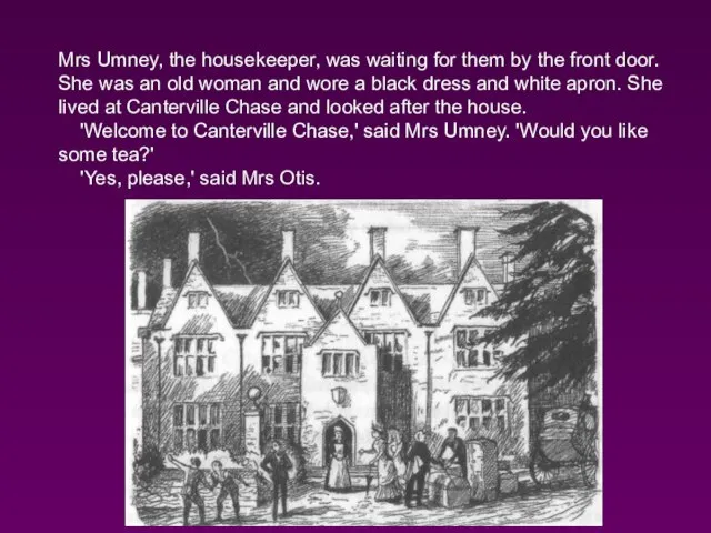 Mrs Umney, the housekeeper, was waiting for them by the front door.