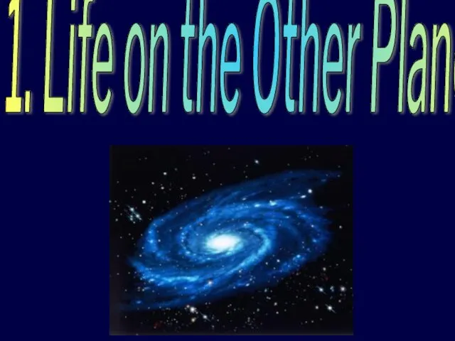 1. Life on the Other Planets