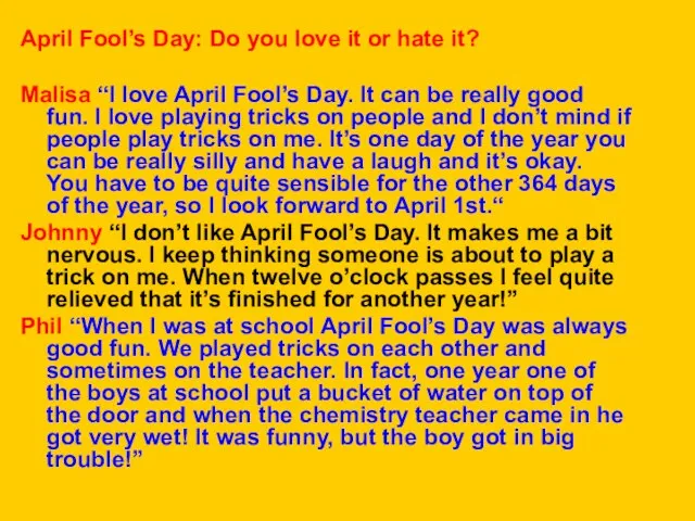 April Fool’s Day: Do you love it or hate it? Malisa “I