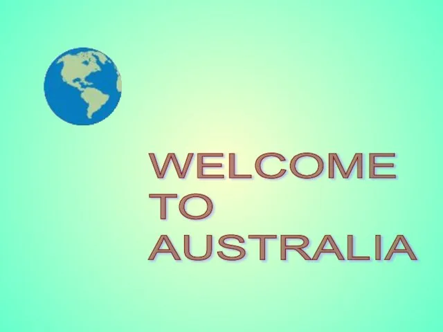 WELCOME TO AUSTRALIA