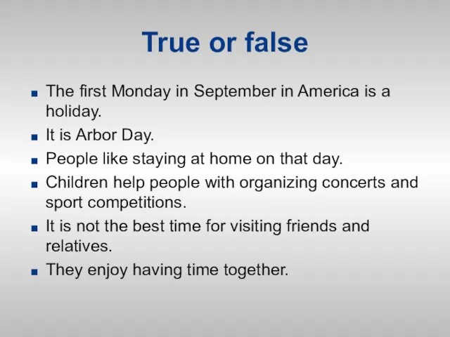 True or false The first Monday in September in America is a