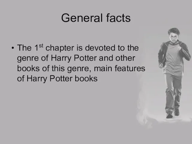 General facts The 1st chapter is devoted to the genre of Harry