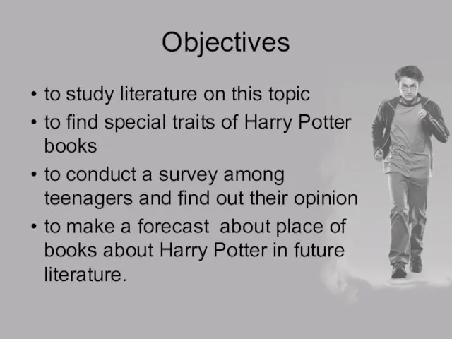 Objectives to study literature on this topic to find special traits of