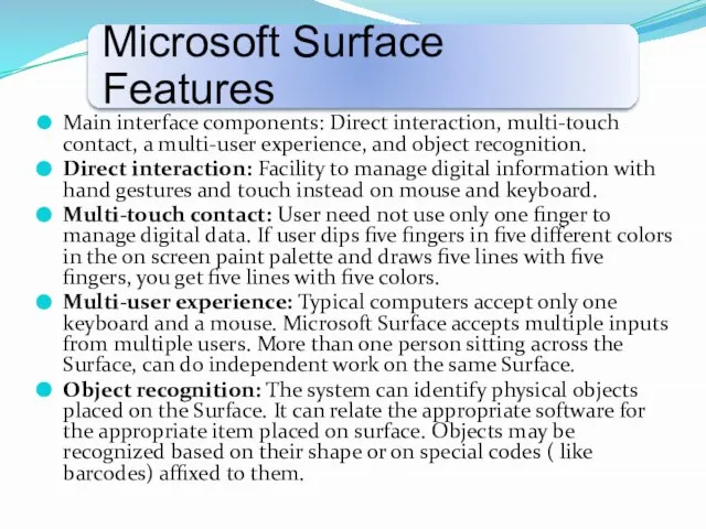Main interface components: Direct interaction, multi-touch contact, a multi-user experience, and object