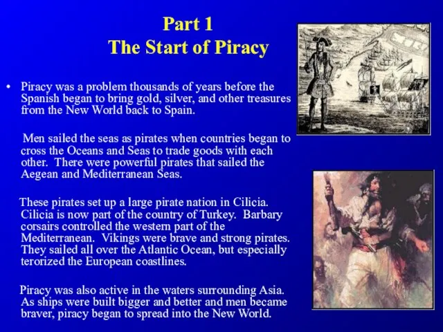 Part 1 The Start of Piracy Piracy was a problem thousands of