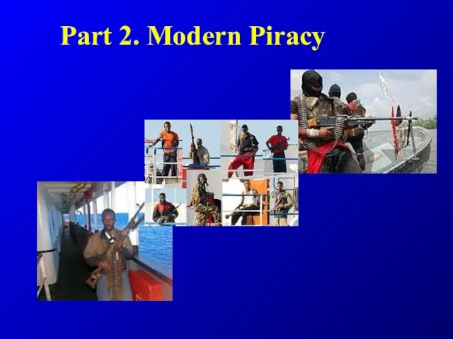 Part 2. Modern Piracy