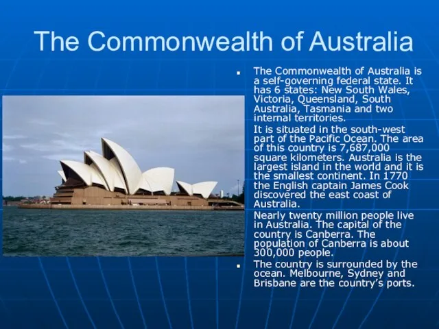 The Commonwealth of Australia The Commonwealth of Australia is a self-governing federal