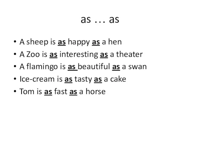 as … as A sheep is as happy as a hen A